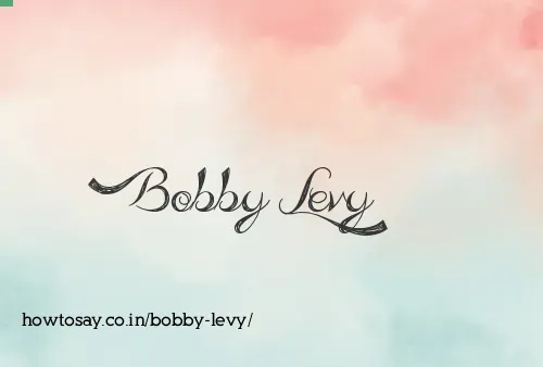 Bobby Levy