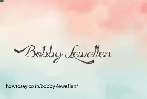 Bobby Lewallen