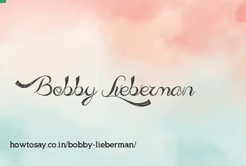 Bobby Lieberman