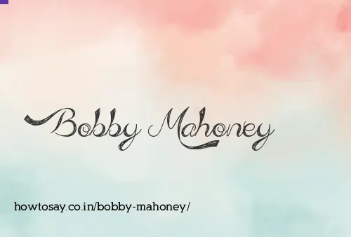 Bobby Mahoney