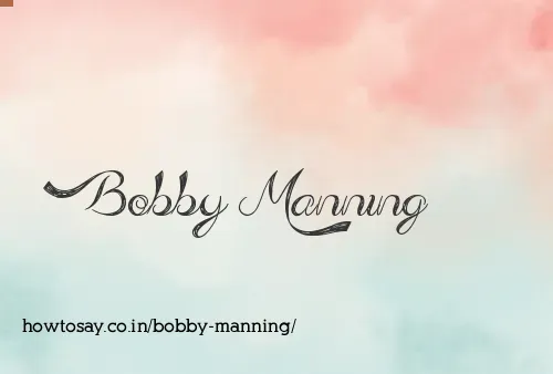 Bobby Manning