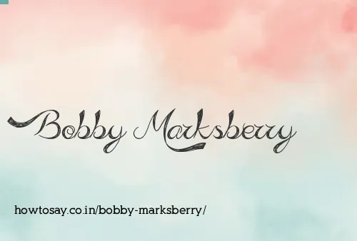 Bobby Marksberry