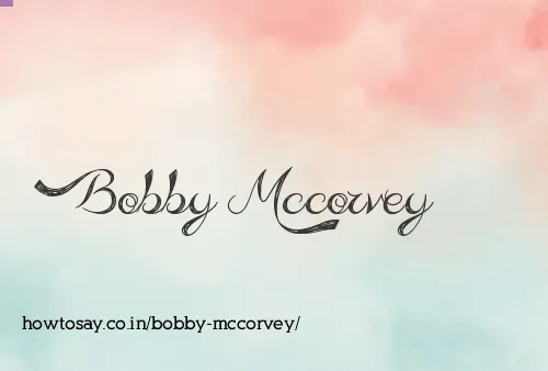 Bobby Mccorvey