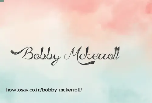 Bobby Mckerroll