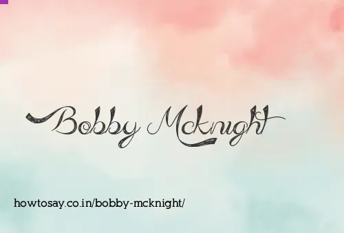 Bobby Mcknight