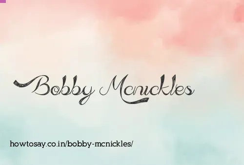 Bobby Mcnickles