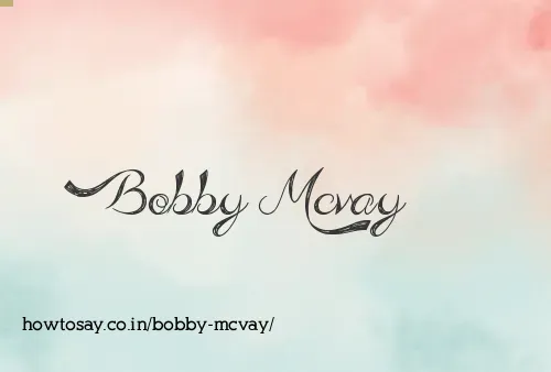 Bobby Mcvay