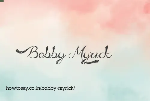 Bobby Myrick