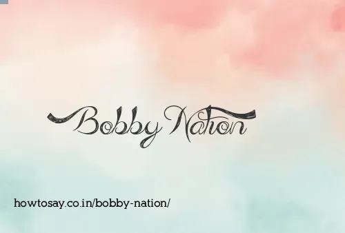 Bobby Nation