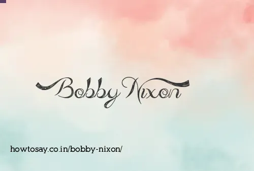 Bobby Nixon
