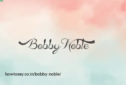 Bobby Noble