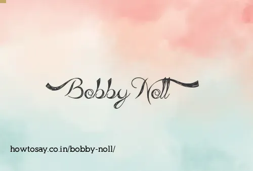 Bobby Noll