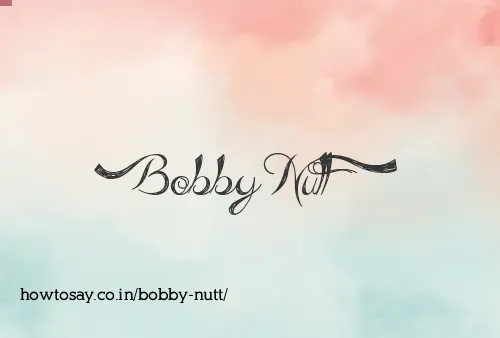 Bobby Nutt