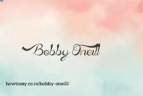 Bobby Oneill