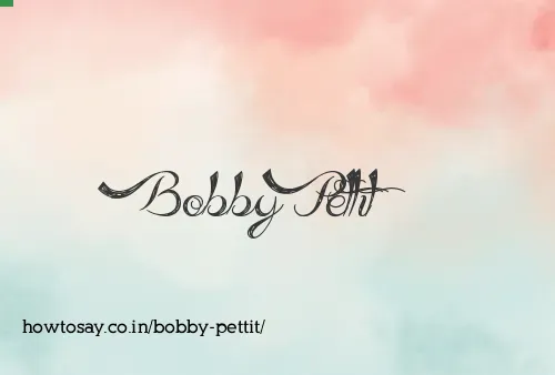 Bobby Pettit