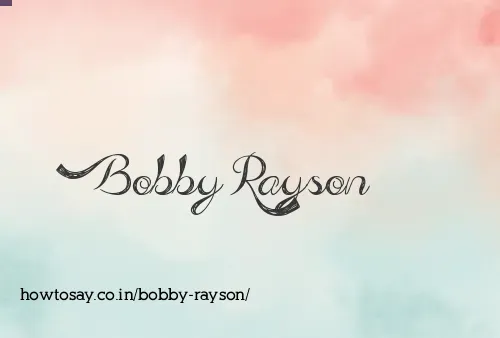 Bobby Rayson