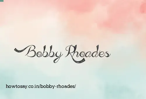 Bobby Rhoades