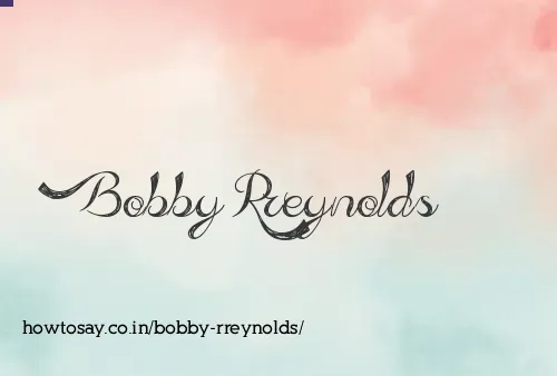 Bobby Rreynolds