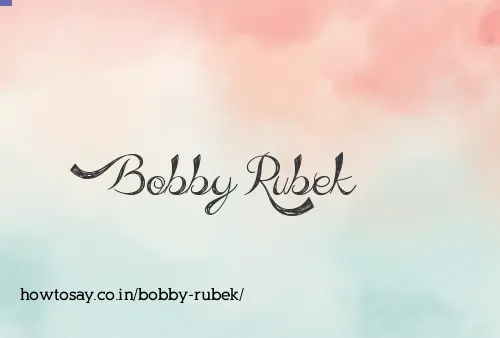 Bobby Rubek
