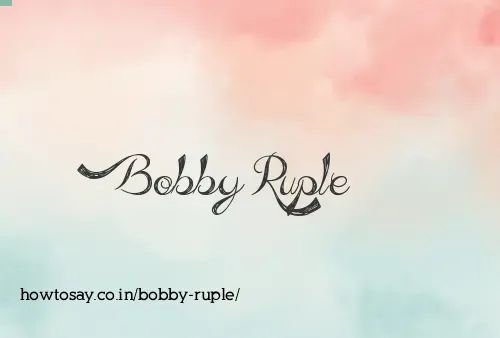 Bobby Ruple
