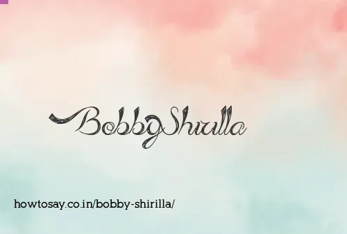 Bobby Shirilla