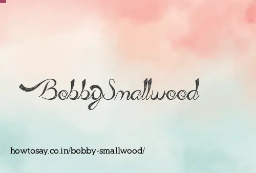 Bobby Smallwood
