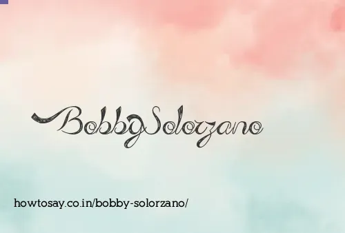 Bobby Solorzano