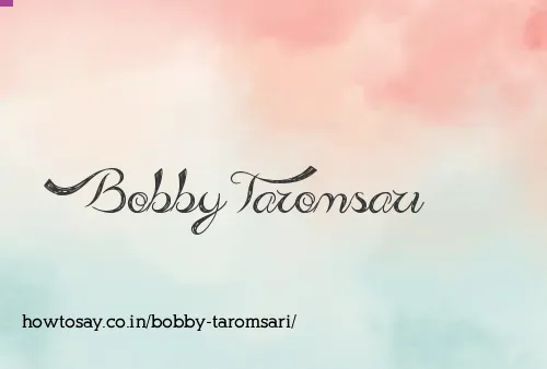 Bobby Taromsari