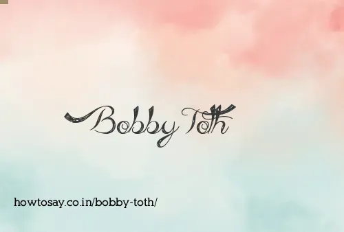 Bobby Toth