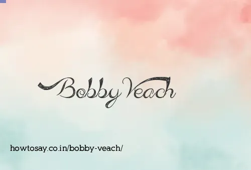 Bobby Veach