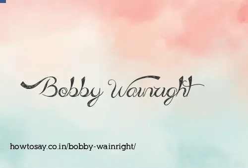 Bobby Wainright