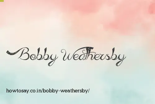 Bobby Weathersby