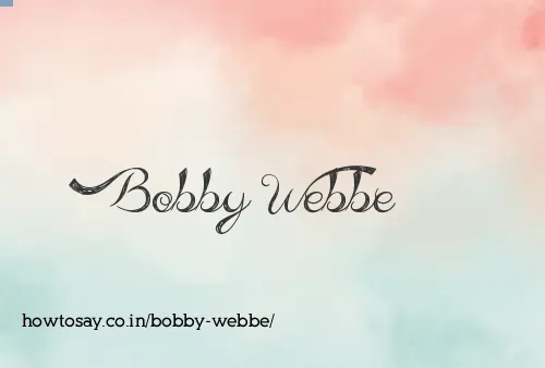 Bobby Webbe
