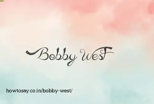 Bobby West