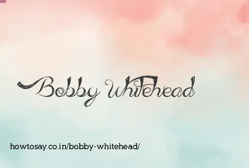 Bobby Whitehead