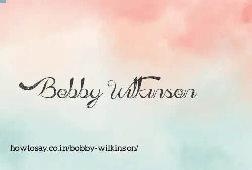 Bobby Wilkinson