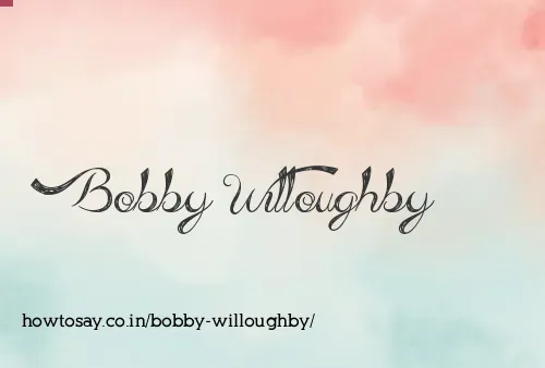 Bobby Willoughby