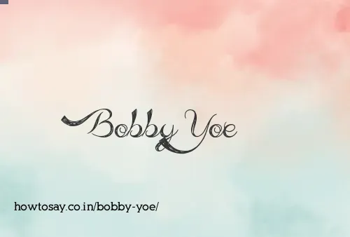 Bobby Yoe