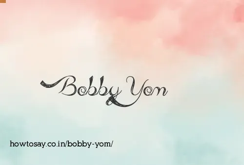 Bobby Yom