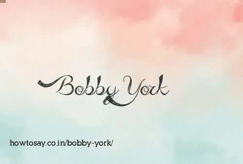 Bobby York