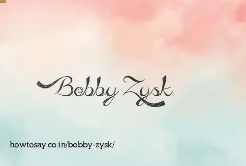 Bobby Zysk