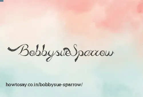 Bobbysue Sparrow