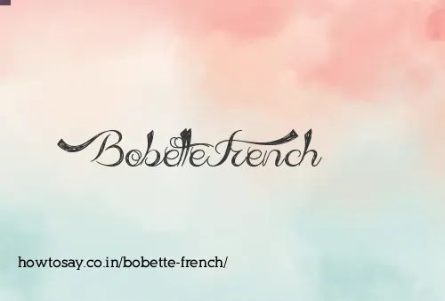 Bobette French
