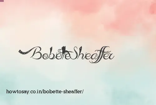 Bobette Sheaffer