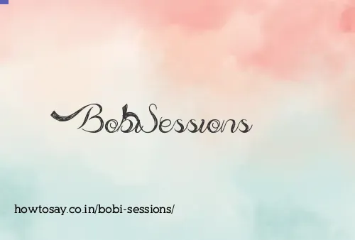 Bobi Sessions