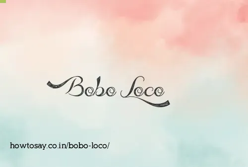 Bobo Loco