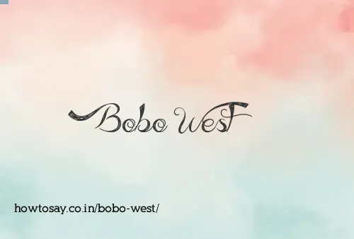 Bobo West