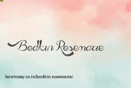 Bodkin Rosemarie