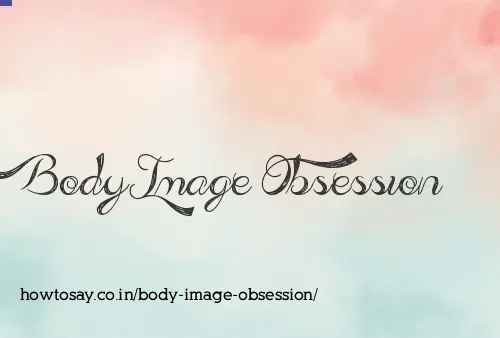 Body Image Obsession