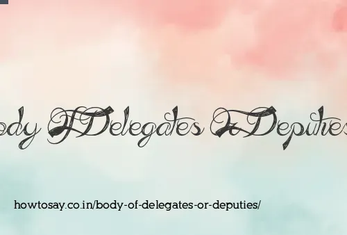 Body Of Delegates Or Deputies